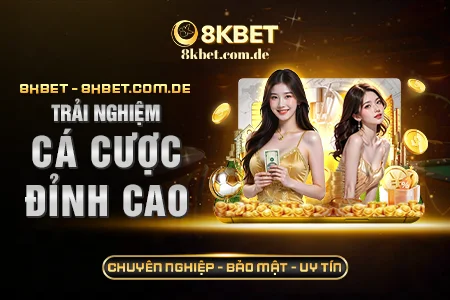 NHÀ CÁI 8KBET - LINK VÀO 8KBET MỚI NHẤT 2025