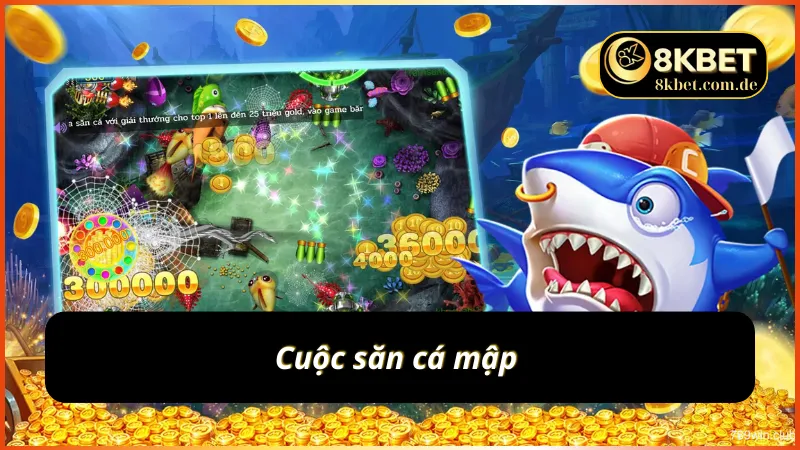 Tựa game săn cá mập hấp dẫn nhất trong sảnh game bắn cá 8KBET