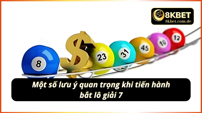 Lưu ý quan trọng khi áp dụng cách bắt lô giải 7 hiệu quả