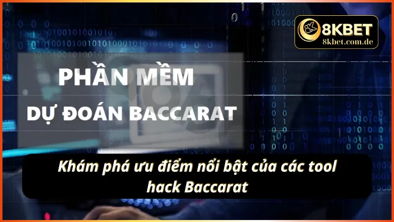 Khám phá ưu điểm nổi bật của phần mềm hack Baccarat