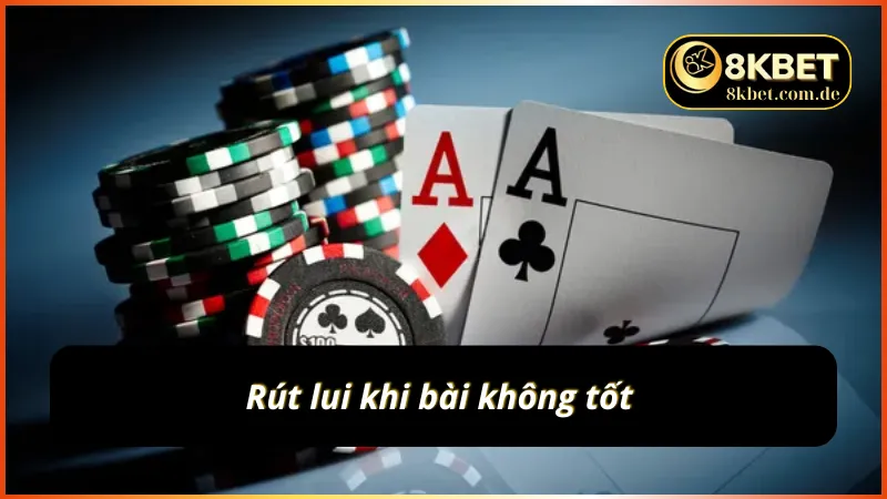 Người chơi nên rút lui khi thấy bài của mình không tăng chiến thắng