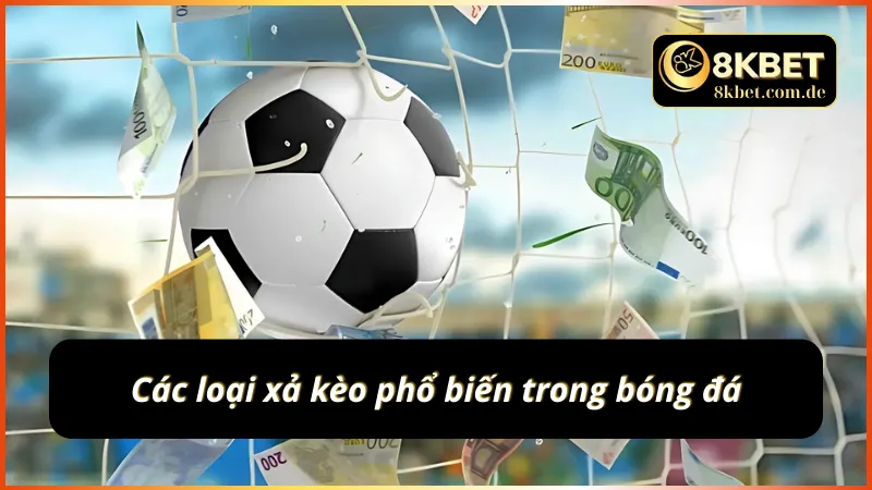 Các loại xả kèo phổ biến trong bóng đá