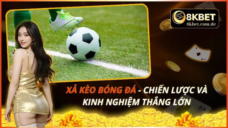 Xả Kèo Bóng Đá